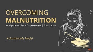 Overcoming Malnutrition: A Sustainable Model