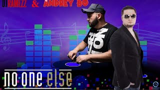 Dj Ramezz & Andrey Bo - No One Else 🎼🎤👊