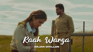 Raah Warga | Arjan Dhillon | Slow + Reverb
