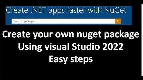 How to create your own nuget package using Visual Studio 2022