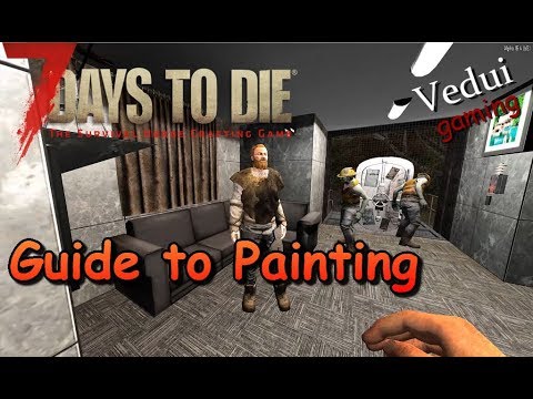 7 days to die как красить стены