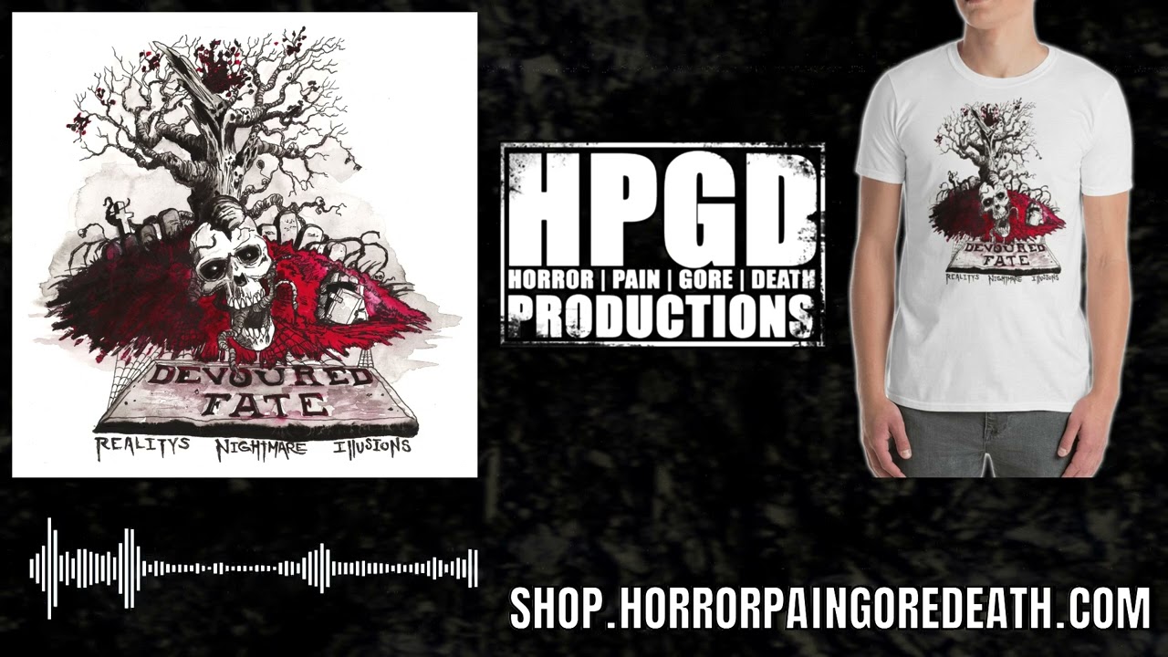 Devoured Fate - Reality's Nightmare Illusions full album on Horror Pain Gore Death Productions/HPGD
