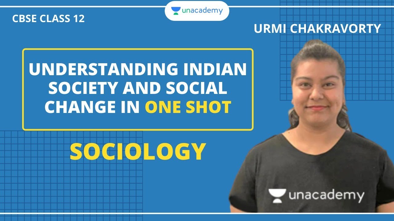 Understanding Indian Society and Social Change in One shot | Humanities Class 12 | Urmi Chakravorty