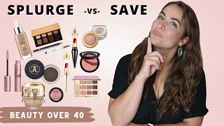 SPLURGE vs SAVE Beauty Products | Beauty over 40