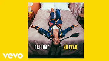DeJ Loaf - No Fear (Audio)