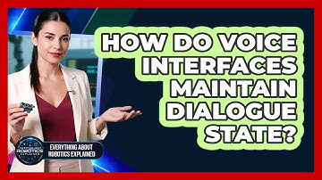 How Do Voice Interfaces Maintain Dialogue State?