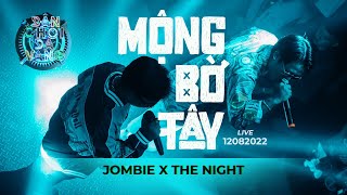 [DÂN CHƠI DA VÀNG] JOMBIE x THE NIGHT - Mộng Bờ Tây Live 12082022