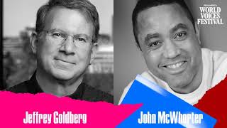 Pleasure, Power, and Profanity: John McWhorter and Jeffrey Goldberg
