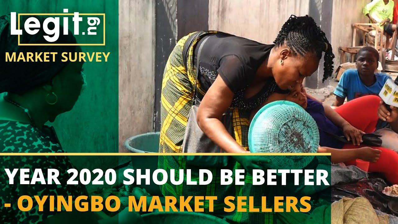 Market Survey: Year 2020 should be better - Oyingbo market sellers | Legit TV