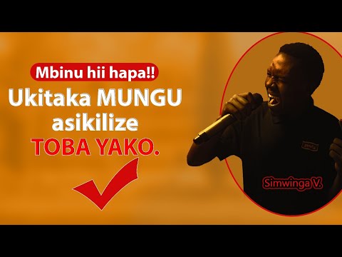 Ili Mungu Aone Uzito Wa Toba Yako Fanya Yafuatayo By Victor Simwinga Mr VOCHAchannel