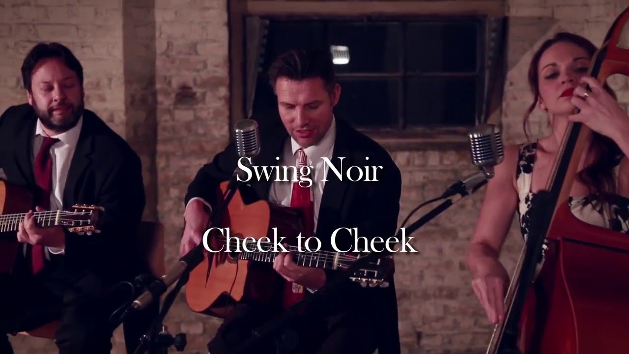 Cheek to Cheek Swing Noir UK Swing/Gypsy Jazz Band YouTube