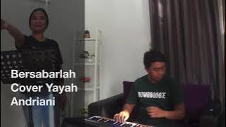 Bersabarlah Cover Yayah Andriyani // Versi Organ Tunggal