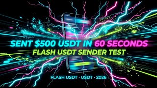 USDT Flash Sender Test — $500 Transferred in 60 Seconds