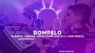 Rompelo Remix - Mad Fuentes ✘ DJ NAHUEL FERREIRA