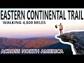 Eastern Continental Trail Documentary - A 4,800 Mile Thru Hike