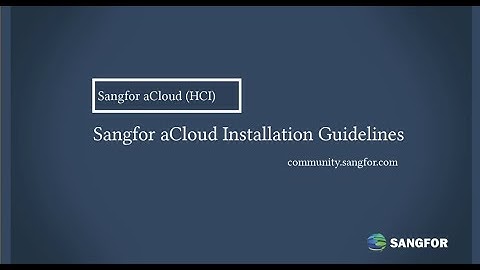 Sangfor aCloud How to install aCloud firmware