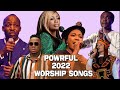 NONSTOP POWERFUL WORSHIP SONGS FOR PRAYER & BREAKTHROUGH 2022 Nathaniel Bassey, Sinach,Dunsin Oyekan