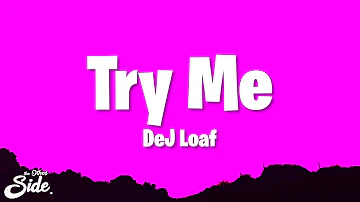 DeJ Loaf - Try Me (Lyrics)