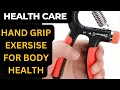 Hand grip exercise benifits for body health #health #healthiswealth