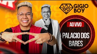 GIGIO BOY AO VIVO NO PALACIO DOS BARES ⭐ 01/09/2025 ⭐💎🥇🏆