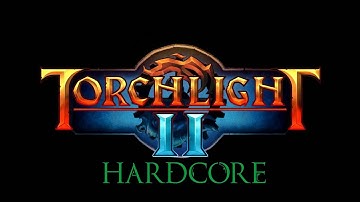 Torchlight II Hardcore Let
