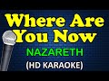 WHERE ARE YOU NOW - Nazareth (HD Karaoke)