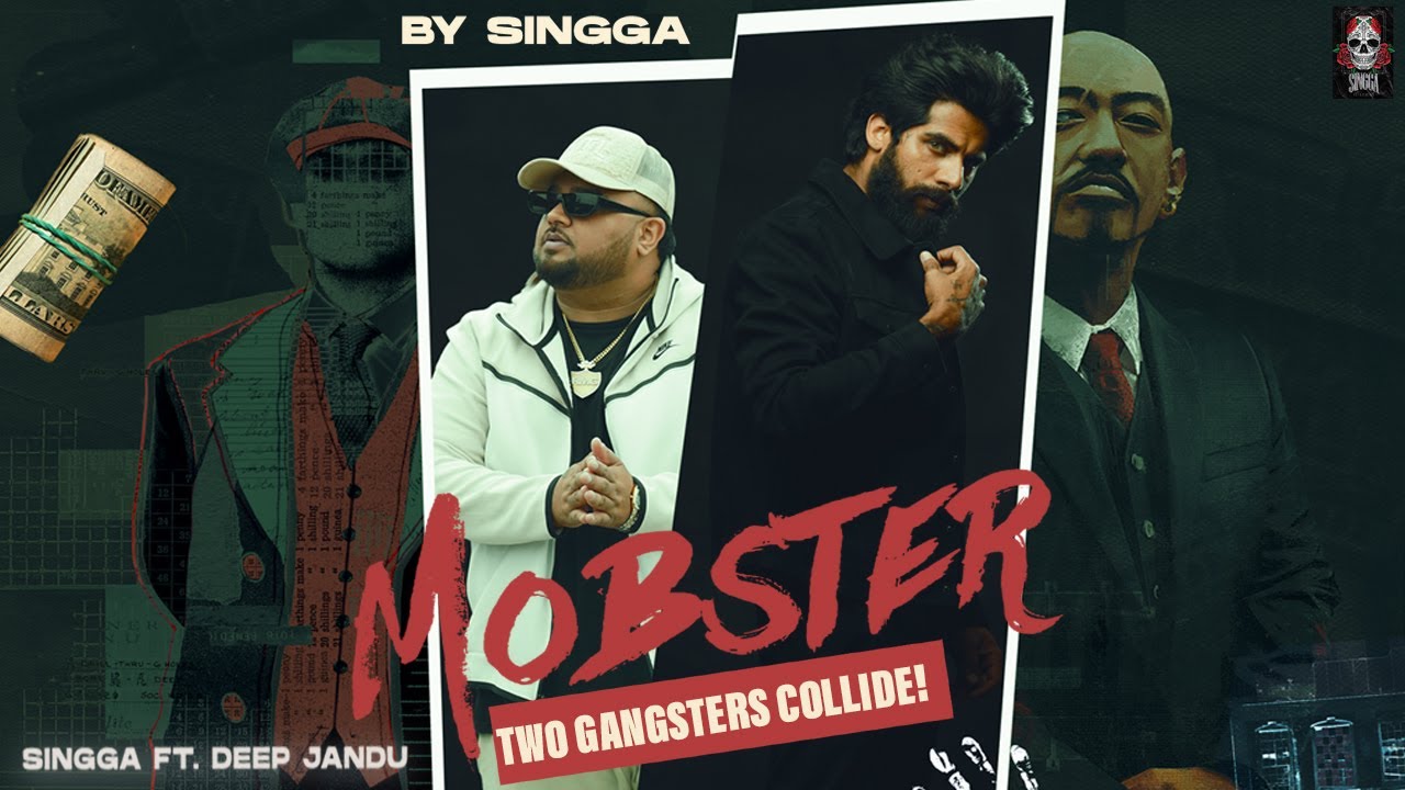 MOBSTER OFFICIAL VIDEO SINGGA X DEEP JANDU SinggaMusicOfficial