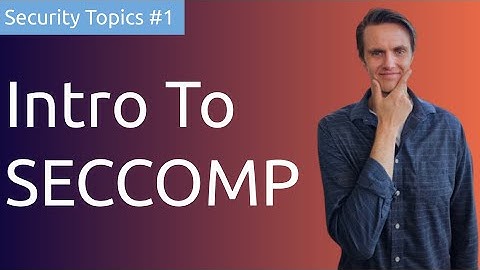 Security Topics #1: SECCOMP