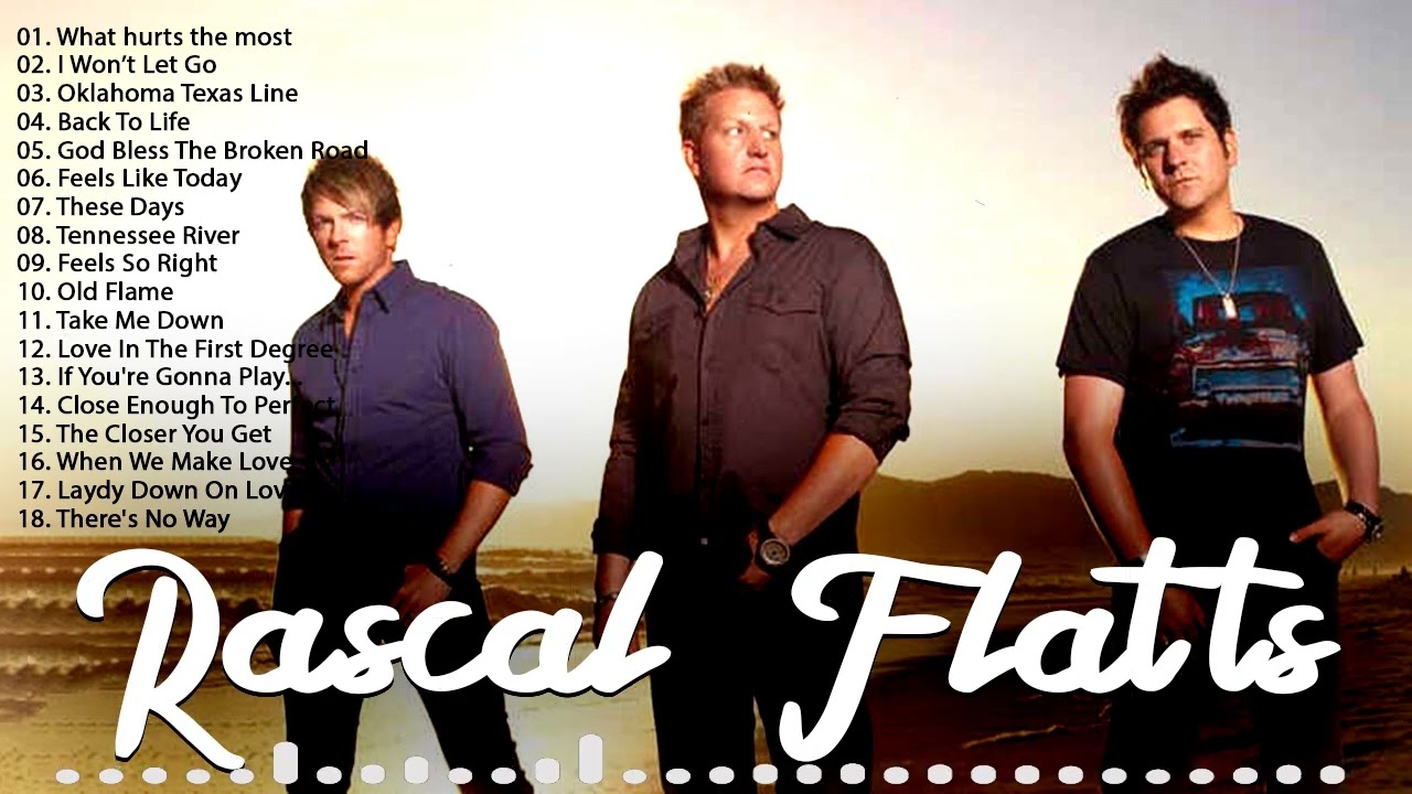 Rascal Flatts Country Music Greatest Rascal Flatts Country Music Playlist   Rascal Flatts Songs