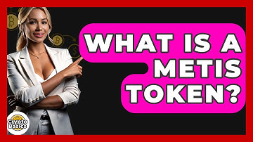 What Is A Metis Token? - CryptoBasics360.com