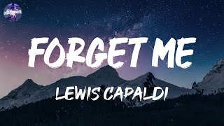 Lewis Capaldi - Forget Me (Lyrics)