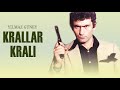 Krallar kral trk filmi  yilmaz gney