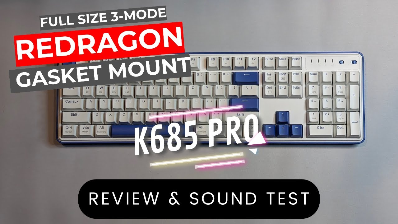 Redragon Faye K685 Pro 3-Mode Gasket Full Size Review and Redragon Faye K685 Pro 3-Mode Gasket Full Size Review and