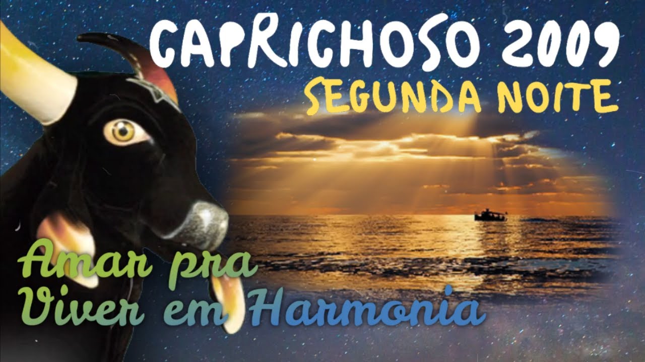 Festival Folclórico de Parintins 2009 🌠Boi Caprichoso 🌠 2ª Noite 🌱 Onde o Verde Encontra o Azul