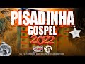 PISADINHA GOSPEL RÉVEILLON 2022