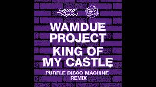 Wamdue Project - King Of My Castle (Purple Disco Machine Remix Extended Mix) Resimi