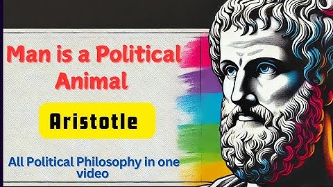 Aristotle’s Political Philosophy Explained
