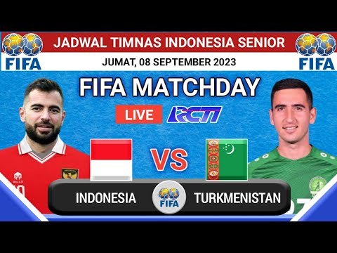 🔴 LIVE RCTI - Jadwal FIFA MATCHDAY 2023 - Timnas Indonesia vs Turkmenistan