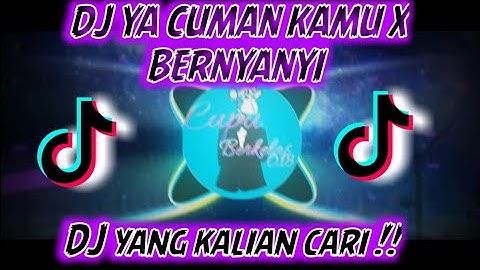 DJ YA CUMAN KAMU X BERNYANYI VIRAL TIKTOK TERBARU (SAHRUL CKN)