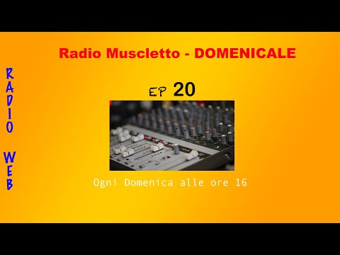 Radio Muscletto - Domenicale EP  20