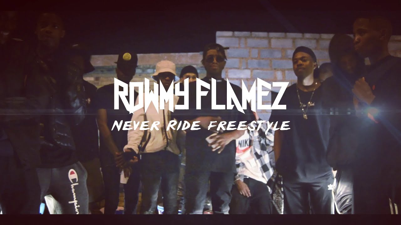 Never Ride Remix Rowmy Flamez - Never Ride Freestyle - YouTube