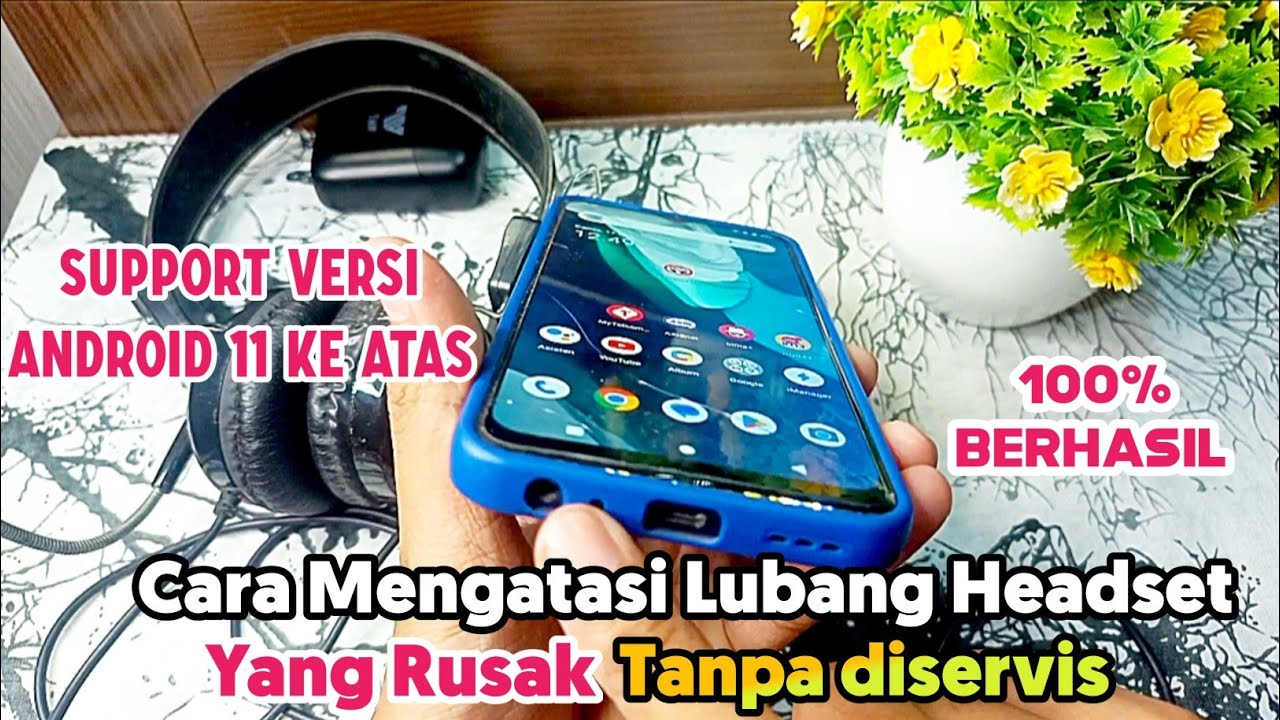 Cara mengatasi Lubang Headset yang Rusak Tanpa diservis terbaru 2023