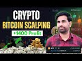 Bitcoin Live Scalping 1400+ Profit With Low Capital | Crypto Live Scalping 