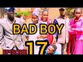 BAD BOY EPISODE 17