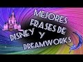 Mejores frases de Disney y DreamWorks