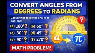 Converting Angles from Degrees to Radians