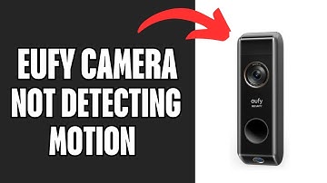 How To Fix Eufy Doorbell Camera Not Detecting Motion (2025)
