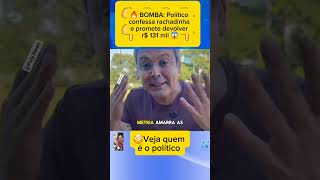 ​BOMBA: Político confessa rachadinha e terá que devolver R$ 131 mil