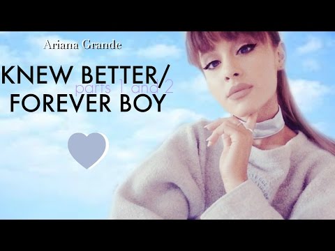 Knew Better (Part I&II) / Forever Boy