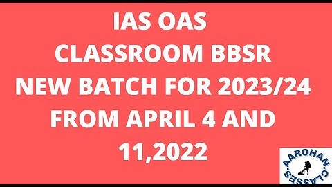 IAS OAS 2023/24 NEW CLASSROOM BATCH AT BBSR-AAROHAN CLASSES-7684054656 (LINK IN DESC SECTION)